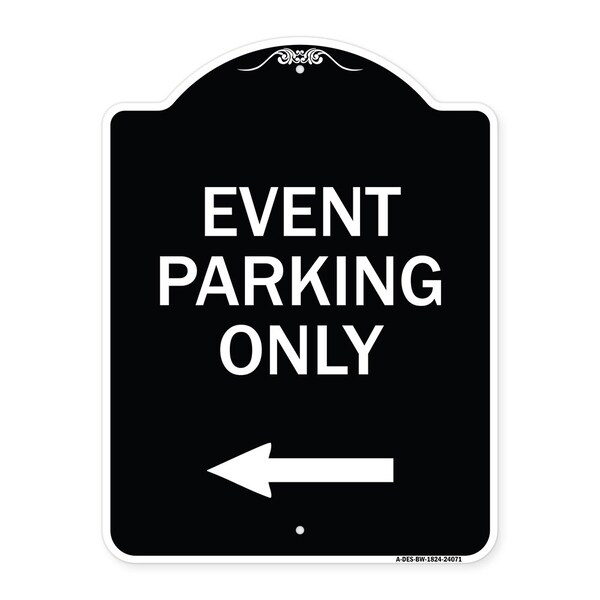 Event Parking Only With Left Arrow Heavy-Gauge Aluminum Architectural Sign, 24" x 18", BW-1824-24071